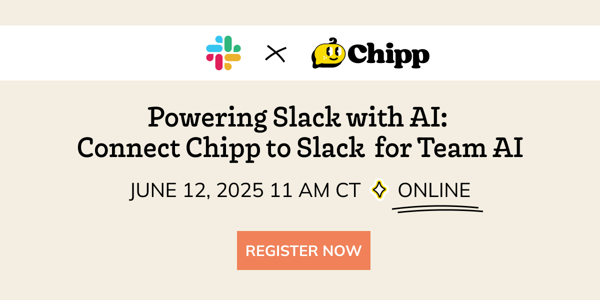 [Workshop] Powering Slack with AI: Connect Chipp to Slack for Team AI