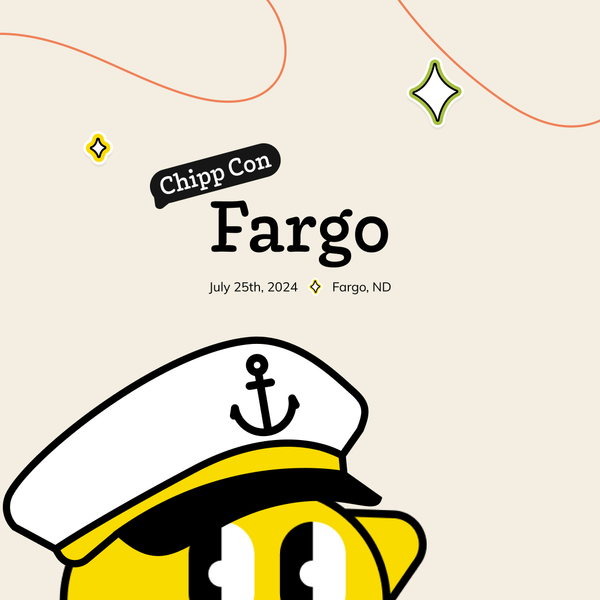 Chipp Con: Fargo July 25th