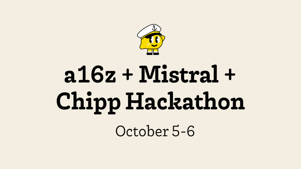 Join Chipp at the a16z + Mistral Hackathon in London: Build the Future of AI