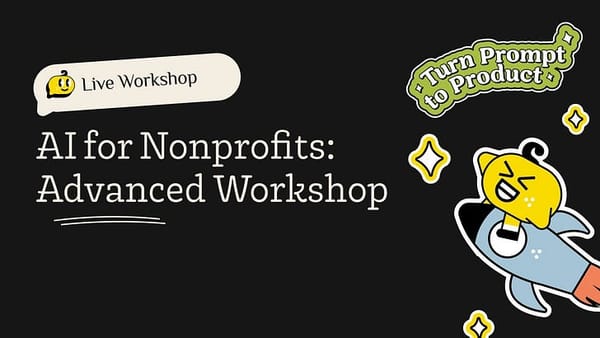 AI for Nonprofits: Advanced Workshop