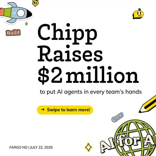 Chipp Raises $2 Million to Put AI Agents in Every Workplace