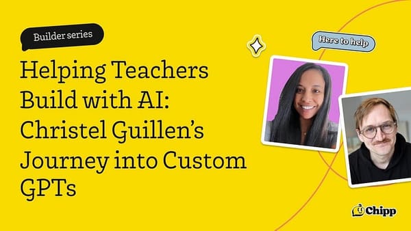 Helping Teachers Build with AI: Christel Guillen’s Journey into Custom GPTs