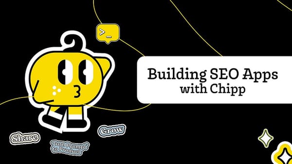 🎥 Building SEO Apps with Chipp Replay + Hackathon Showcase Invite