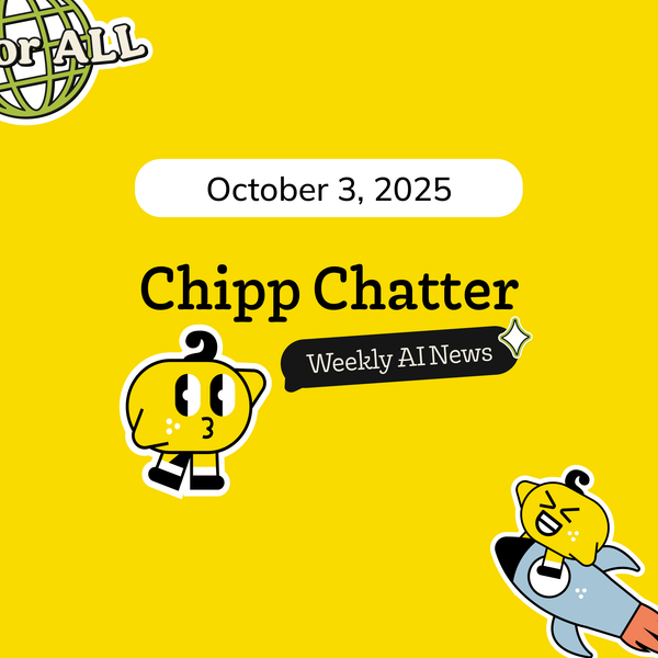 Chipp Chatter - Bubbles, Triggering Email with AI, Industry Expertise and More