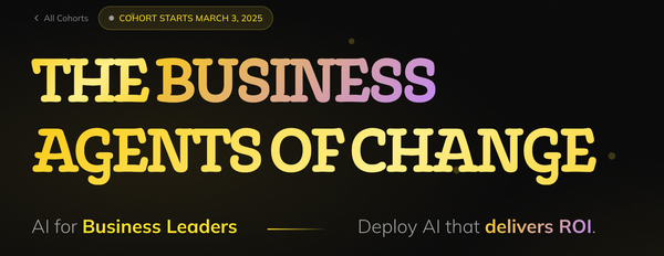 Deploy 4 AI Agents in 4 Weeks — The Business Agents of Change Starts March 3